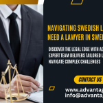 Navigating Swedish Law: Why You Need a Lawyer in Sweden