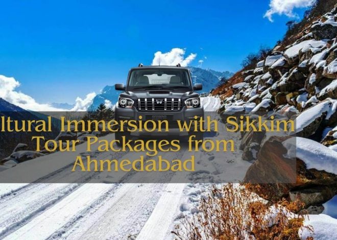 Cultural Immersion with Sikkim Tour Packages from Ahmedabad