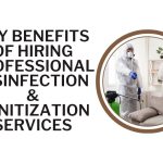 Key Benefits of Hiring Professional Disinfection & Sanitization Services