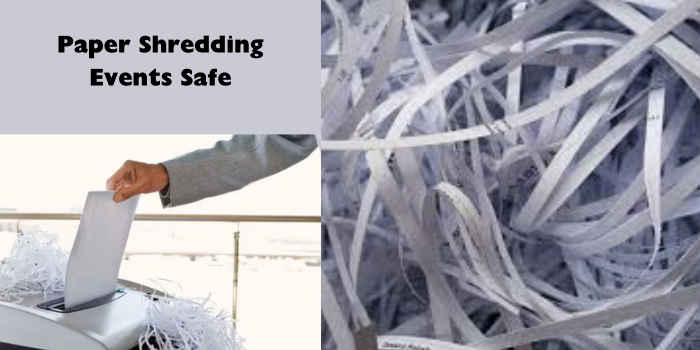 Paper Shredding Events Safe