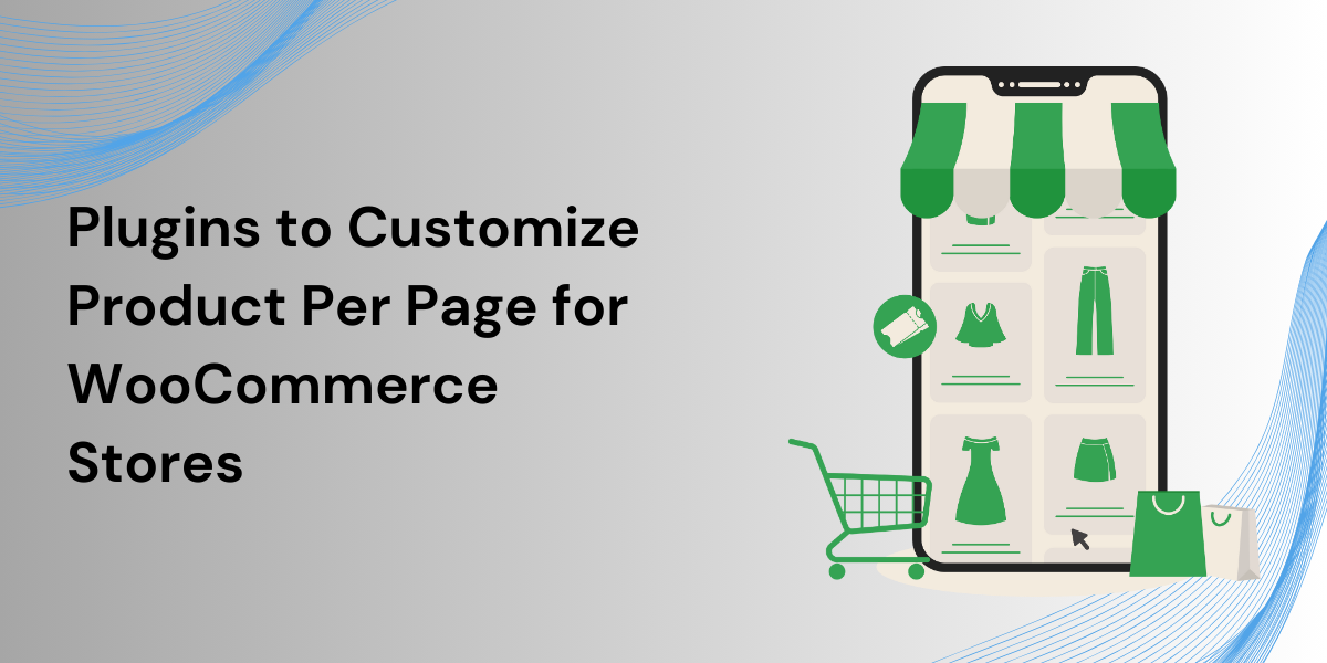 Plugins to Customize Product Per Page for WooCommerce Stores