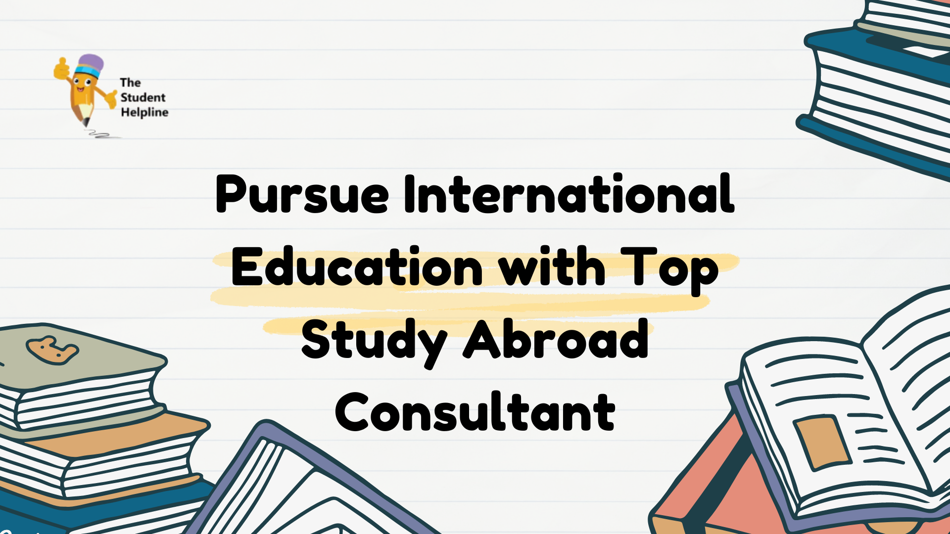 Pursue International Education with Top Study Abroad Consultant