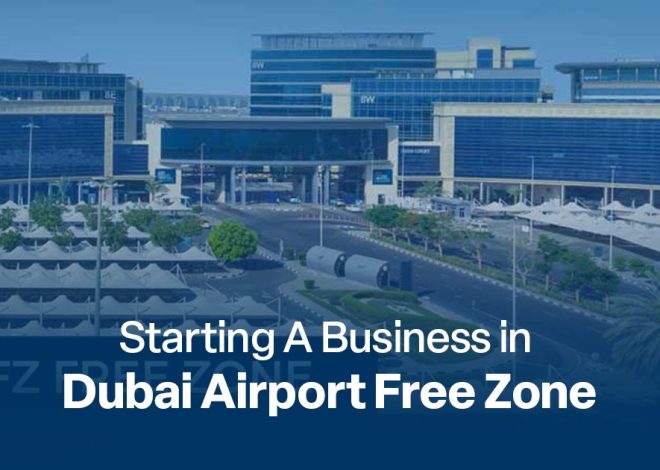 Navigating DAFZA Benefits and Opportunities in the Dubai Airport Free Zone Authority