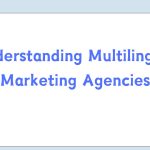 Understanding Multilingual Marketing Agencies