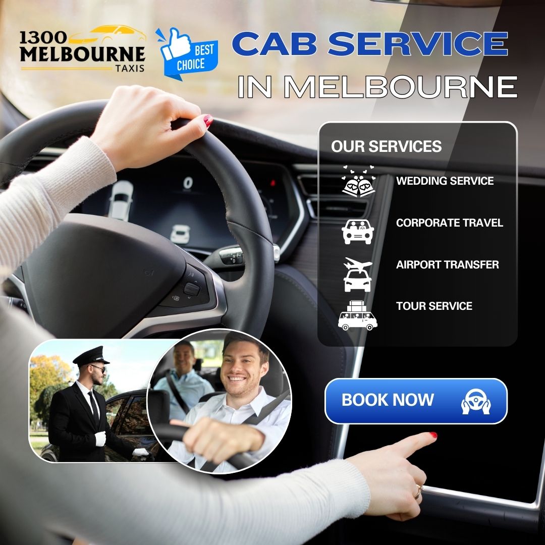 1300 Melbourne Taxis – Your Trusted Cab Service in Melbourne