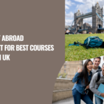 Best Study Abroad Consultant for Best Courses To Study in UK