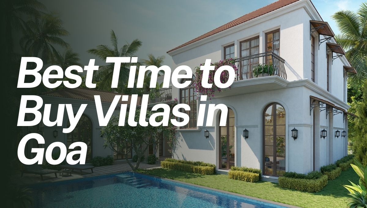 Best Time to Buy Villas in Goa