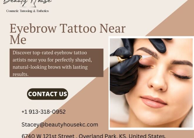 Where to Get the Perfect Eyebrow Tattoo Near Me and Lip Blush Treatment in Kansas