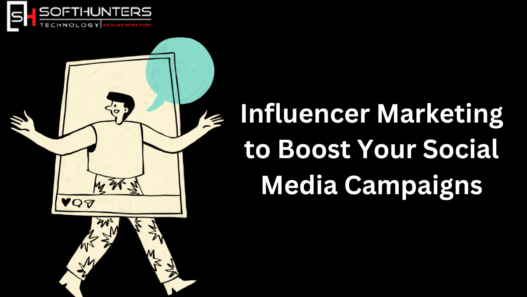 Influencer Marketing to Boost Your Social Media Campaigns