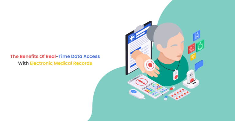 The Benefits of Real-Time Data Access with Electronic Medical Records