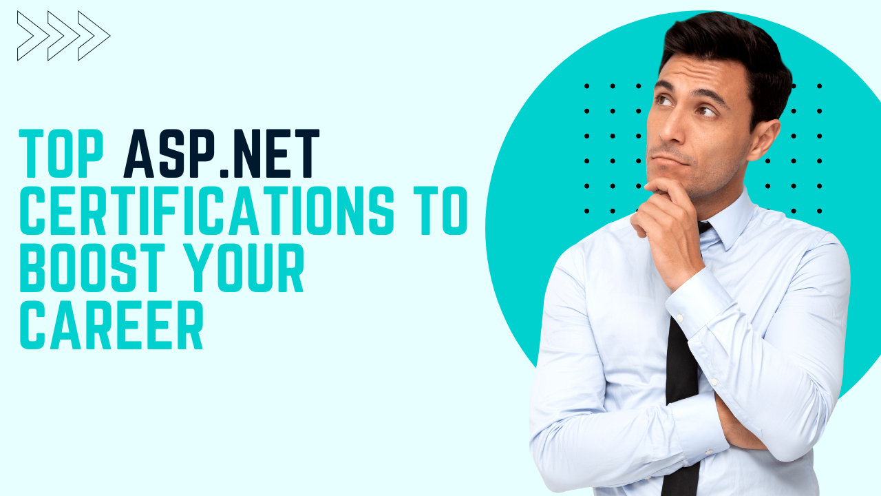 Top ASP.NET Certifications to Boost Your Career