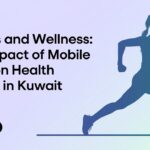 Fitness and Wellness: The Impact of Mobile Apps on Health Trends in Kuwait