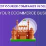 Best Courier Companies in Delhi