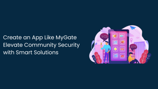 Create an App Like MyGate_ Elevate Community Security with Smart Solutions