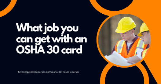 What job you can get with an OSHA 30 card