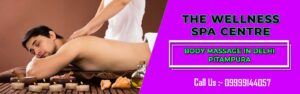 No.1 Body Massage in Delhi & Body Spa in Delhi