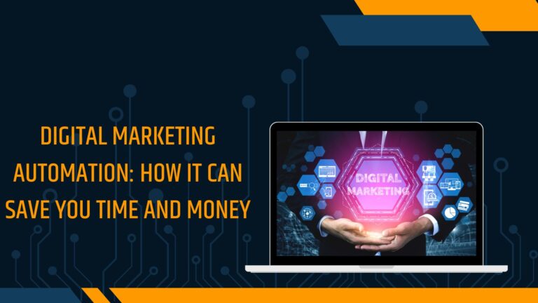 Digital Marketing Automation: How It Can Save You Time and Money