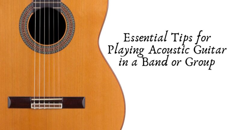 Essential Tips for Playing Acoustic Guitar in a Band or Group
