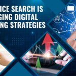 How Voice Search is Changing Digital Marketing Strategies