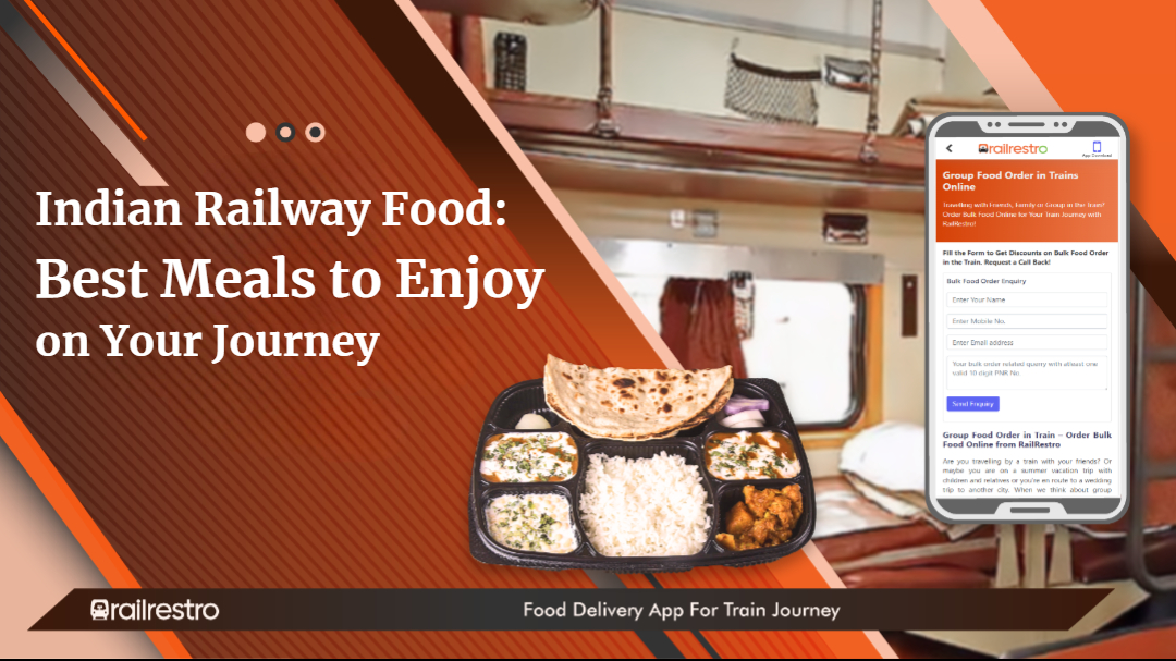 Indian Railway Food Best Meals to Enjoy on Your Journey