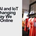 How AI and IoT Are Changing the Way We Shop Online