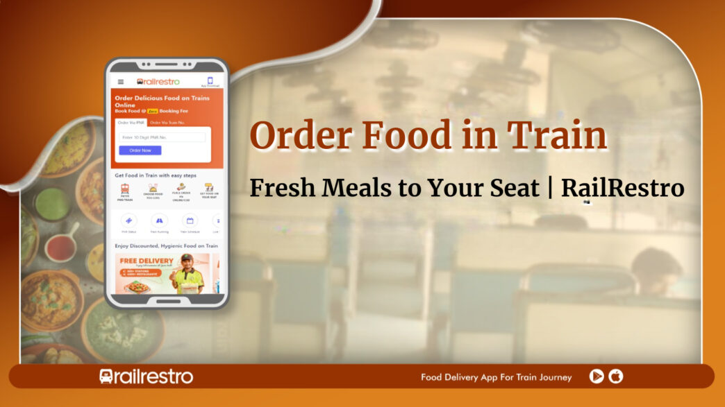 Order Food in Train - Fresh Meals to Your Seat RailRestro
