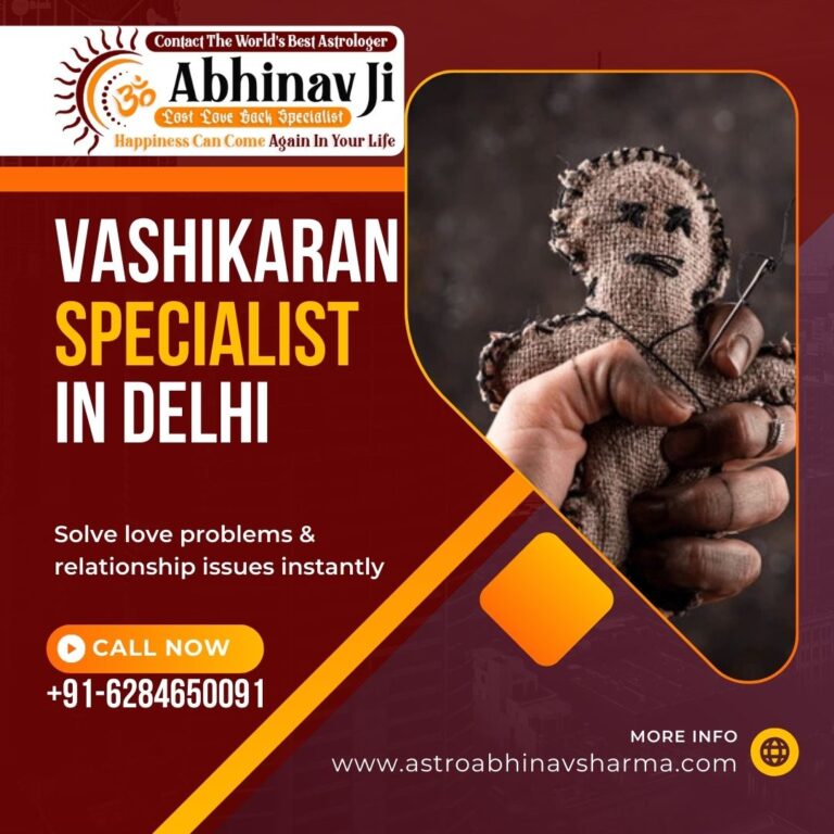 Vashikaran Specialist in Delhi